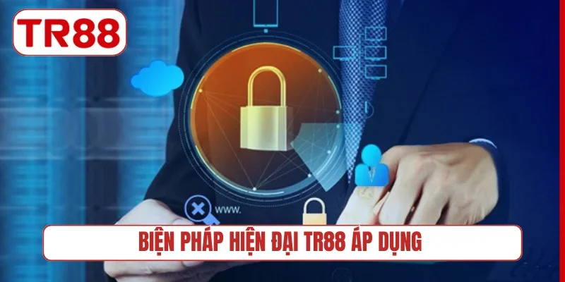 Biện pháp hiện đại TR88 áp dụng
